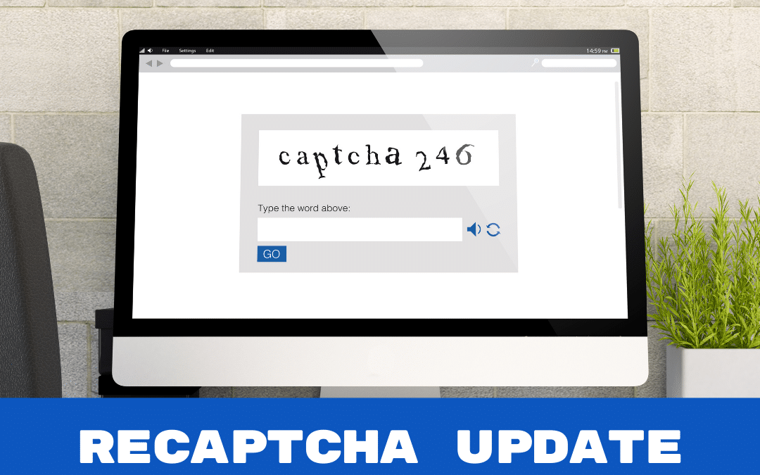 Upcoming reCAPTCHA Change: What Website Owners Should Know