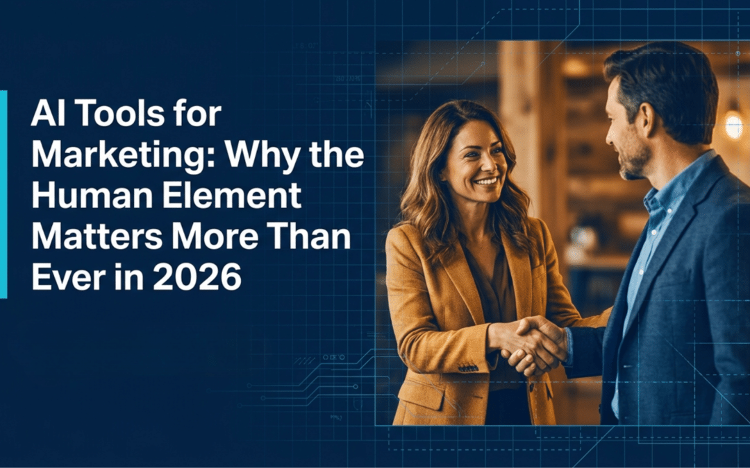 AI Tools for Marketing: Why the Human Element Matters More Than Ever in 2026
